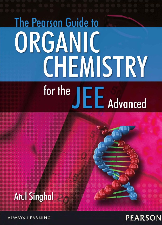 The Pearson Guide to Organic Chemistry for the JEE Advanced (Atul Singhal)