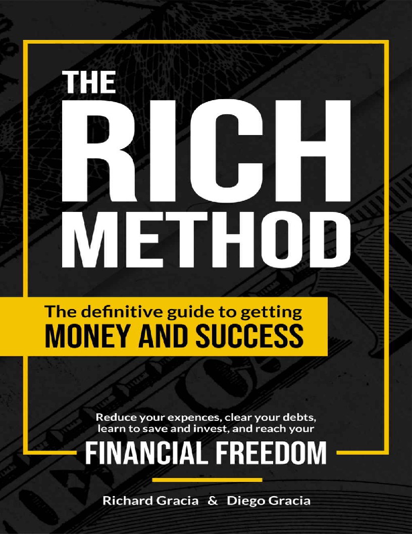 The RICH Method The definitive guide to getting money and success