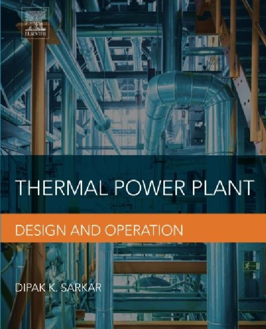 Thermal Power Plant Design and Operation by Dipak K