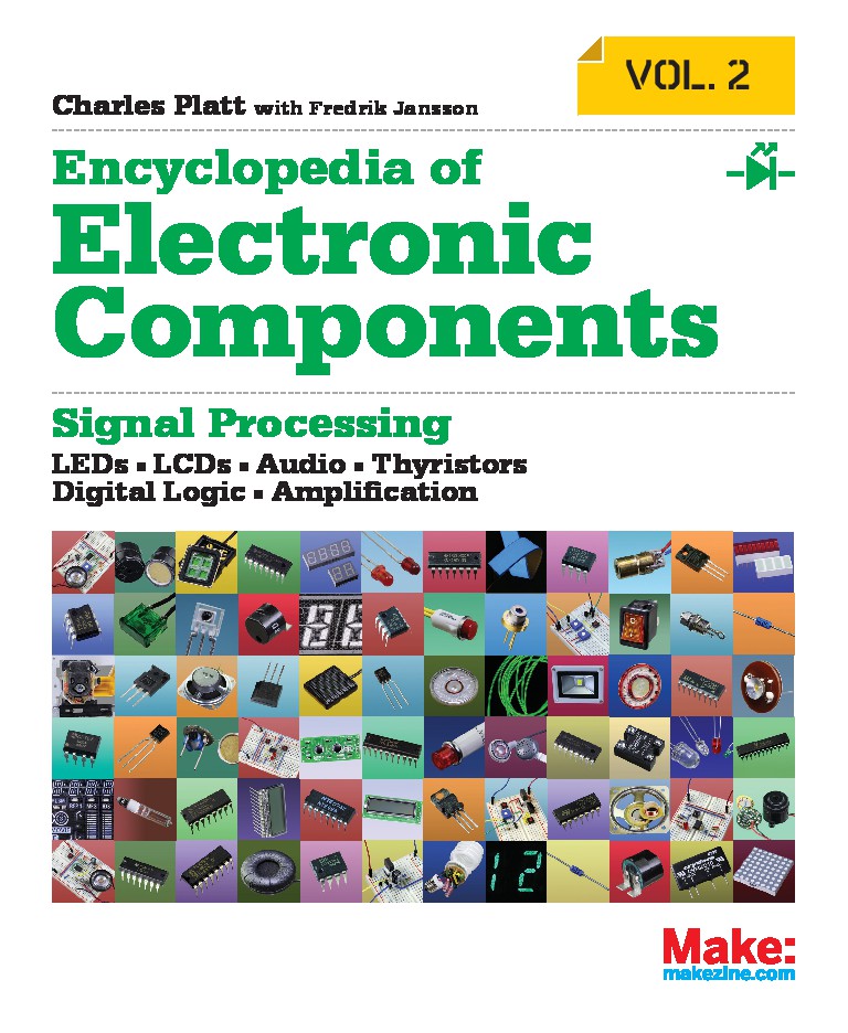 Encyclopedia of Electronic Components Volume 2 LEDs, LCDs, Audio, Thyristors, Digital Logic, and Amplification