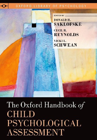 The Oxford Handbook of Child Psychological Assessment by Donald H