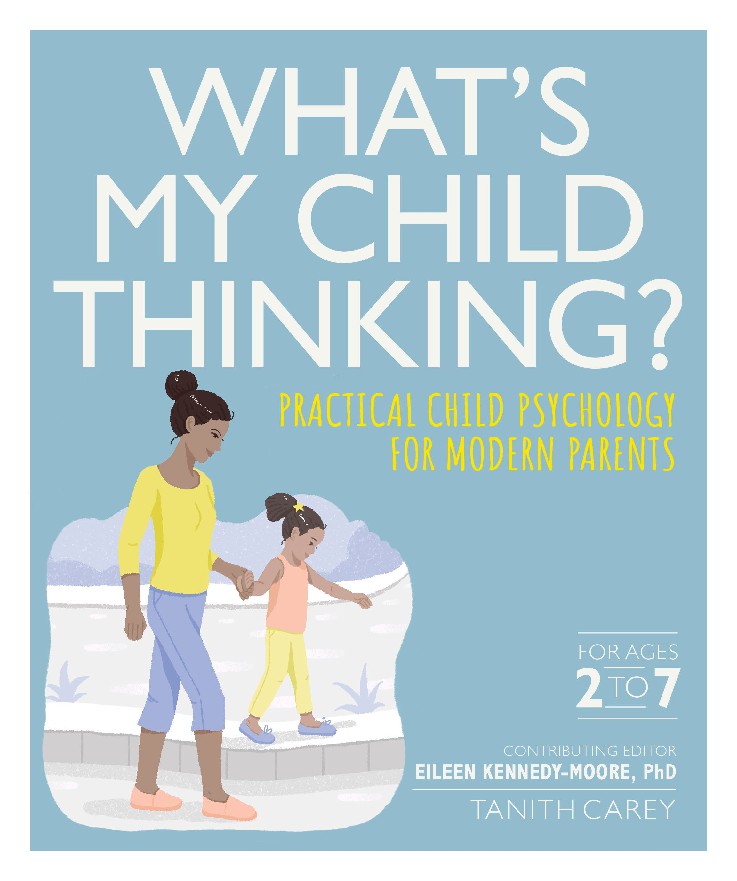 Whats My Child Thinking Practical Child Psychology for Modern Parents