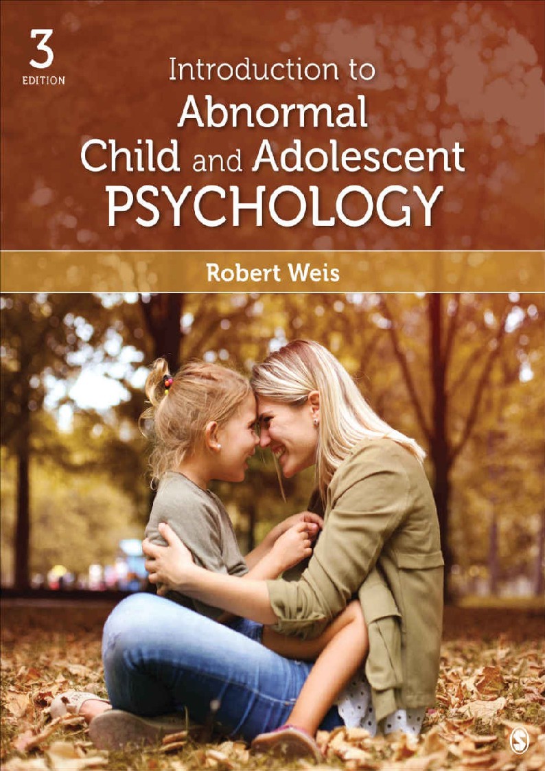 Introduction to Abnormal Child and Adolescent Psychology (Robert J Weis)