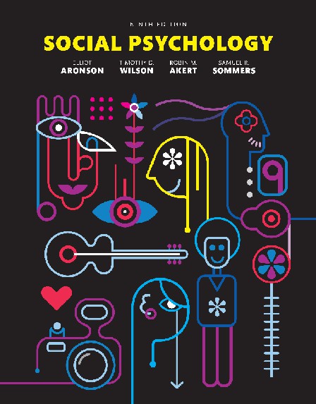 Social Psychology 9th Ed by Elliot Aronson, Timothy D
