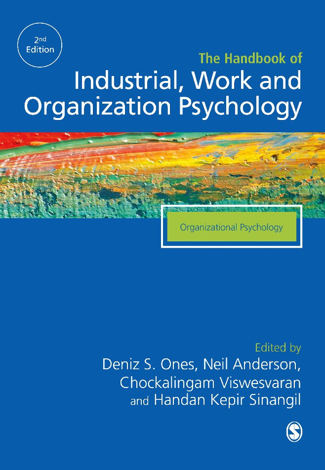 The SAGE Handbook of Industrial, Work  Organizational Psycholog, Volume 2 Organizational Psychology