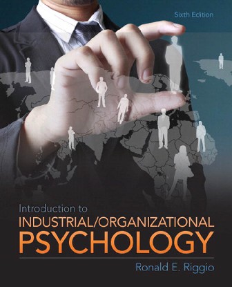 Introduction to Industrial and Organizational Psychology, 6th Edition (Ron Riggio)