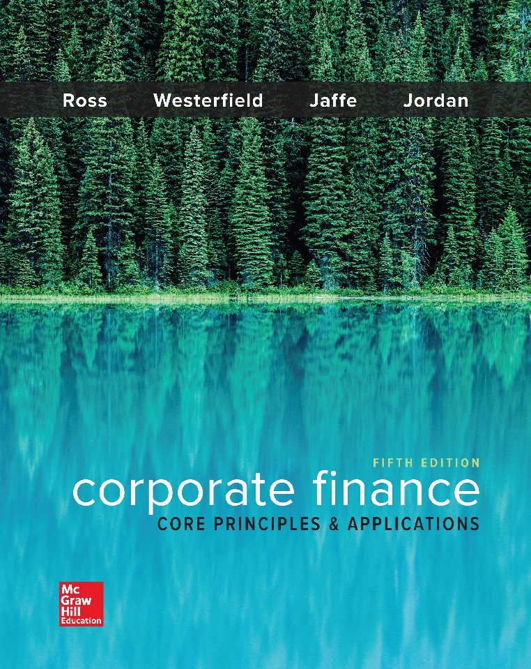 Corporate Finance Core Principles and Applications, 5th Edition