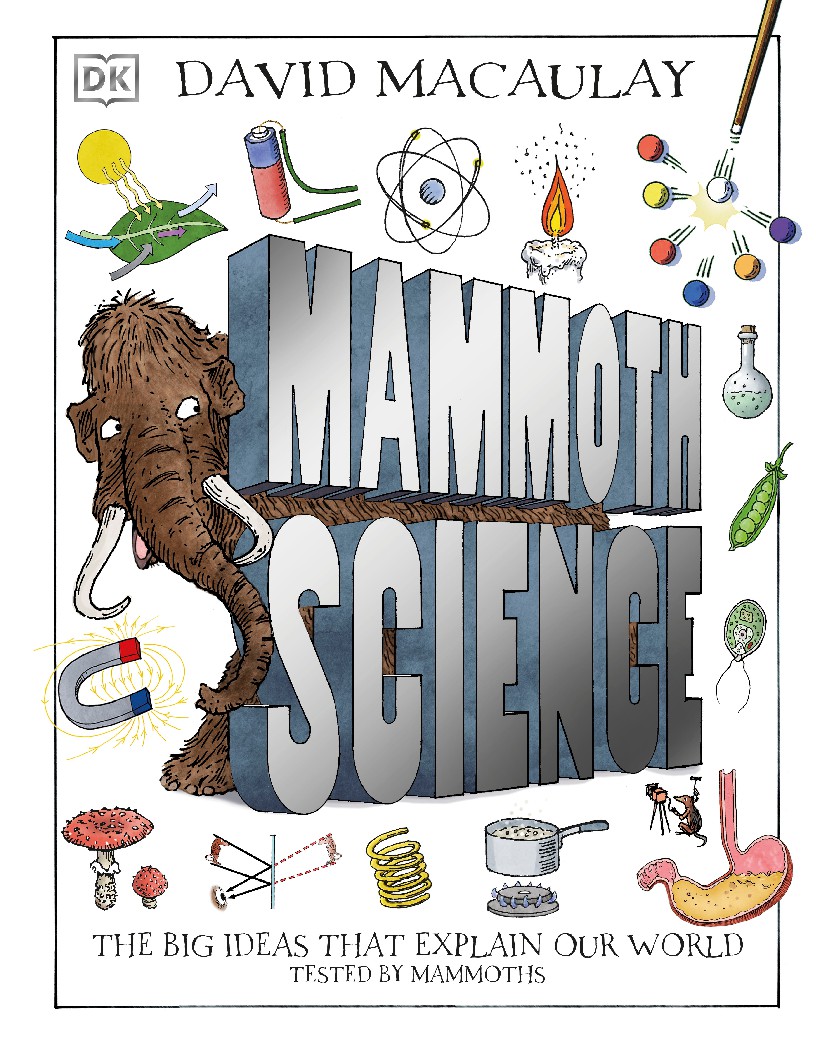 Mammoth Science The Big Ideas That Explain Our World (David Macaulay)