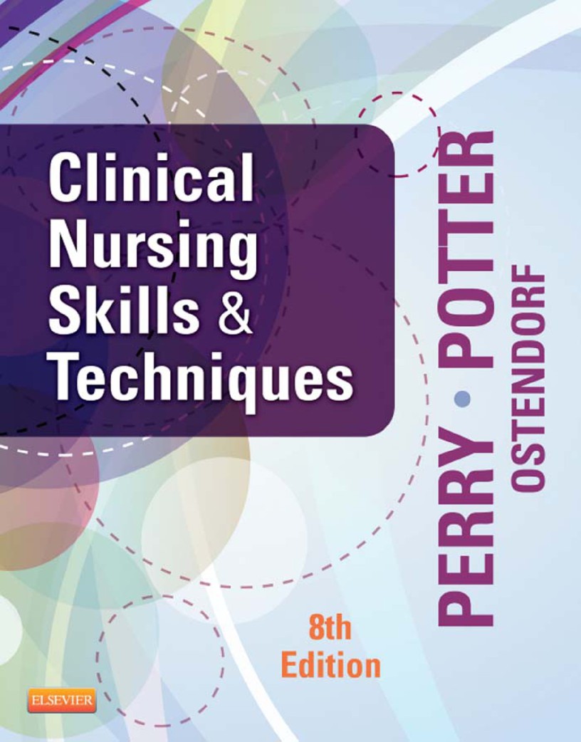 Clinical Nursing Skills and Techniques 8th Ed