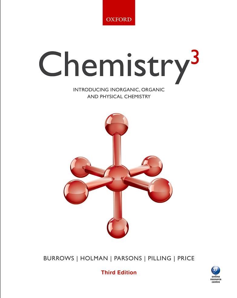 Chemistry³ Introducing inorganic, organic and physical chemistry 3rd Ed
