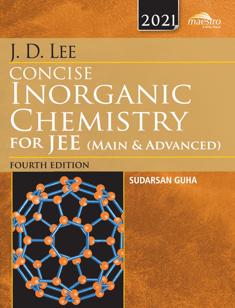 J.D. Lee Concise Inorganic Chemistry for JEE (Main & Advanced)