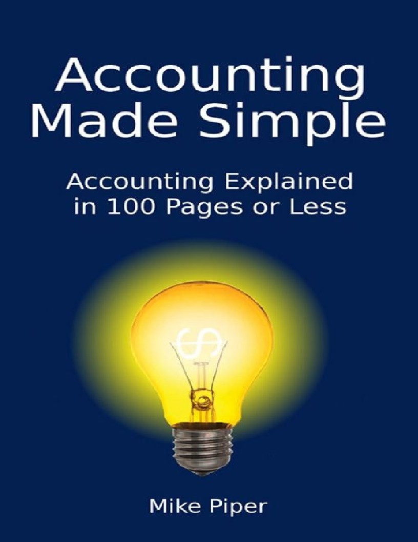 Accounting Made Simple_ Accounting Explained in 100 Pages or Less