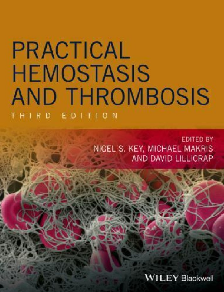 Practical Hemostasis and Thrombosis 3rd Ed by Nigel S