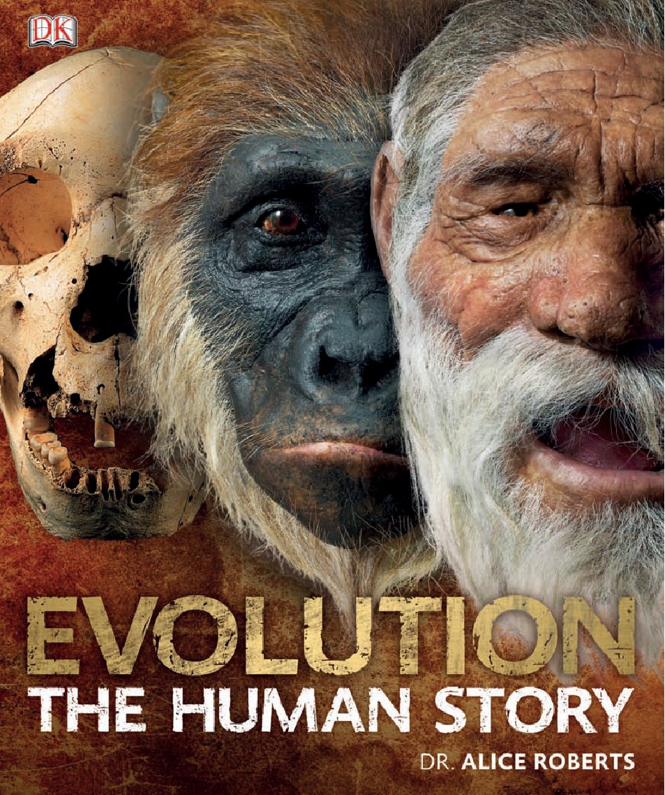 Evolution The Human Story 2011 by Roberts, Alice M