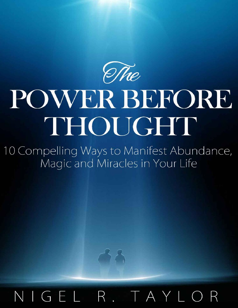 The Power Before Thought 10 Compelling Ways To Manifest Abundance, Magic And Miracles In Your Life