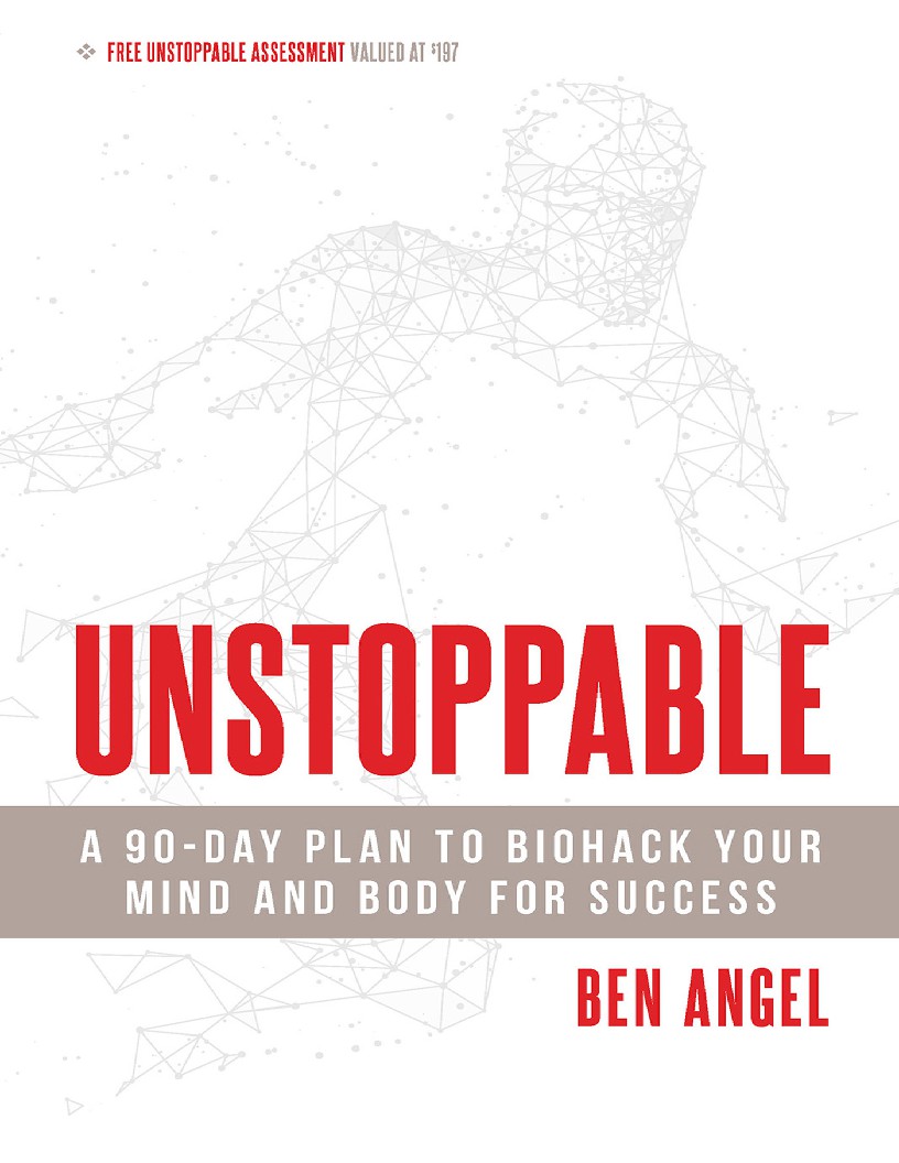 Unstoppable A 90-Day Plan to Biohack Your Mind and Body for Success