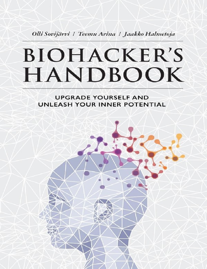 Biohacker’s Handbook by Olli Sovijärvi, Teemu Arina etc