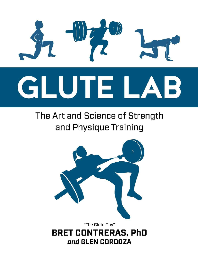 Glute Lab The Art and Science of Strength and Physique Training