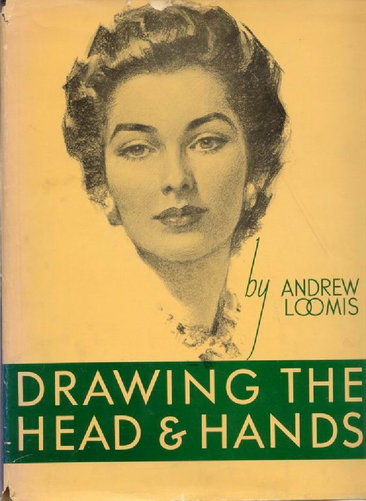 Andrew Loomis - Drawing Heads And Hands