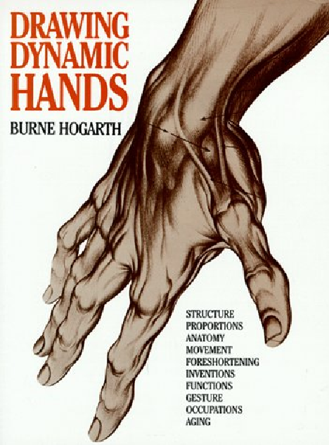 Burne Hogarth - Drawing Dynamic Hands