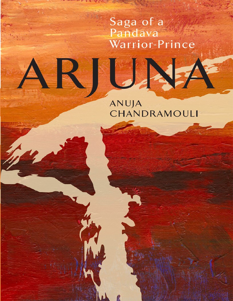 Arjuna Saga of a Pandava Warrior-Prince