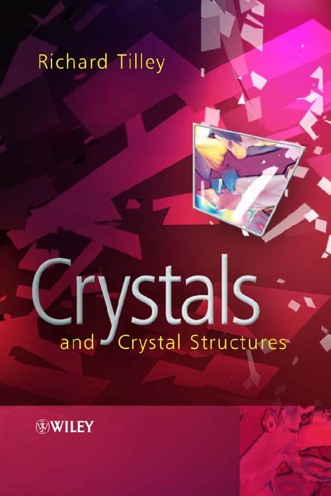 Crystals and Crystal Structures (Richard Tilley)