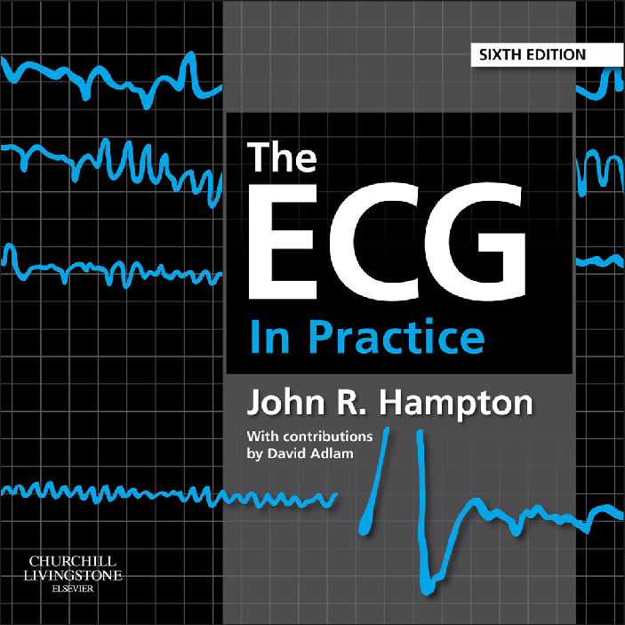 The ECG in Practice by John R. Hampton, David Adlam