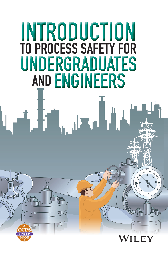 Introduction to Process Safety for Undergraduates and Engineers (CCPS Center for Chemical Process Safety)