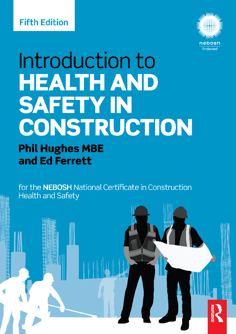 Introduction to Health and Safety in Construction for the NEBOSH National Certificate in Construction Health and Safety (Phil Hughes, Ed Ferrett)