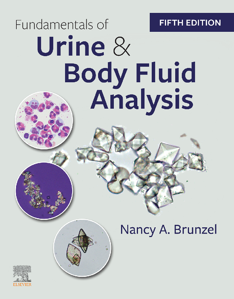 Fundamentals of Urine and Body Fluid Analysis 5th Ed (Nancy A. Brunzel)