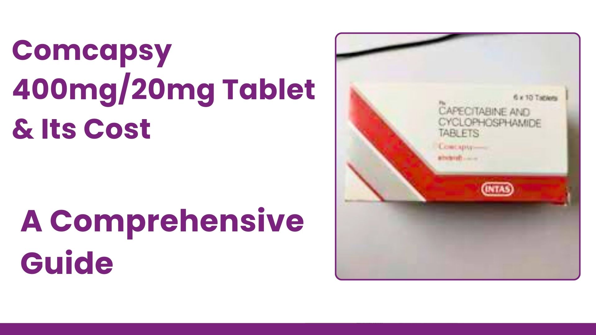 Comcapsy 400mg/20mg Tablet & its Cost - A Comprehensive Guide