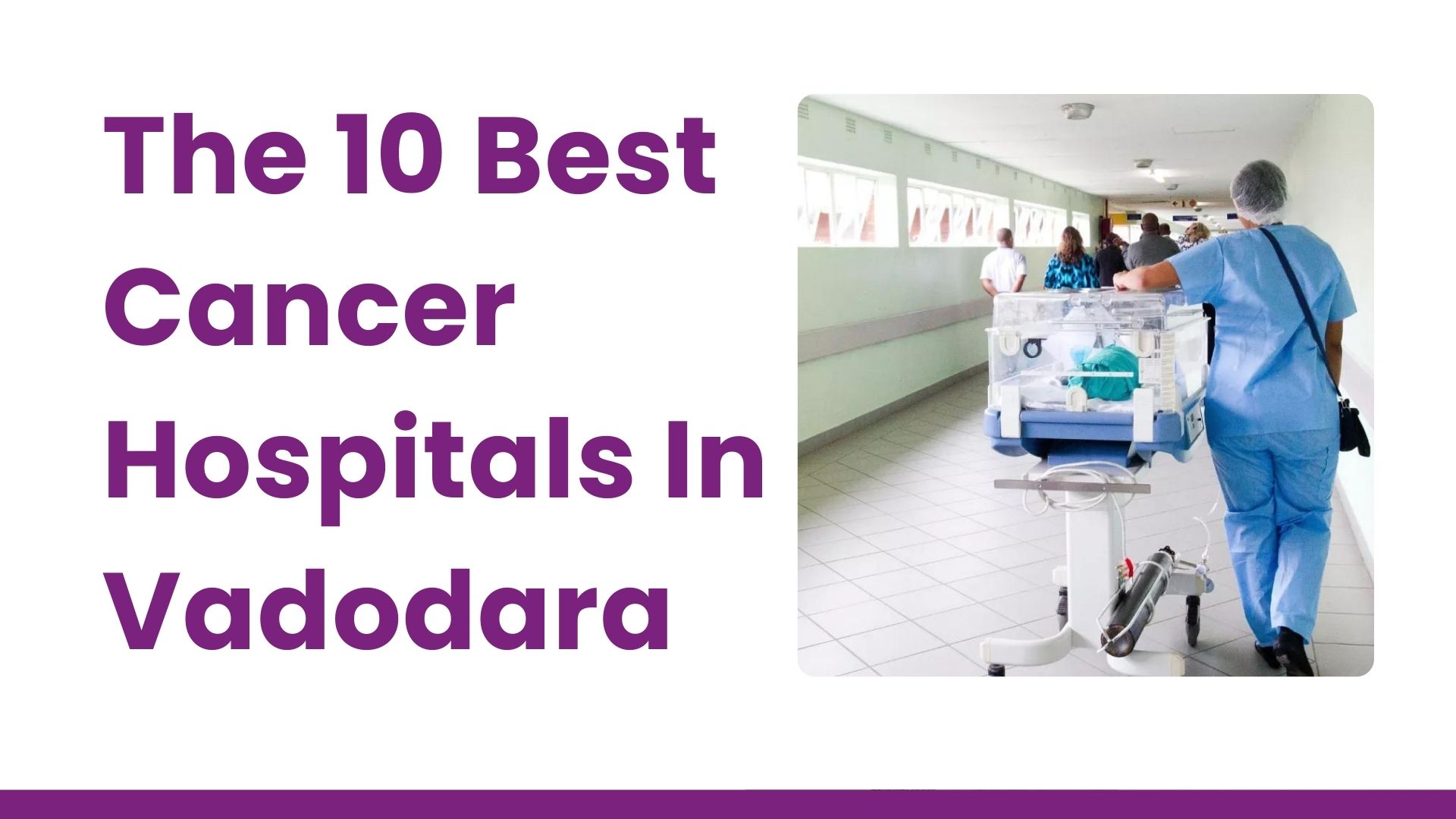 The 10 Best Cancer Hospitals In Vadodara