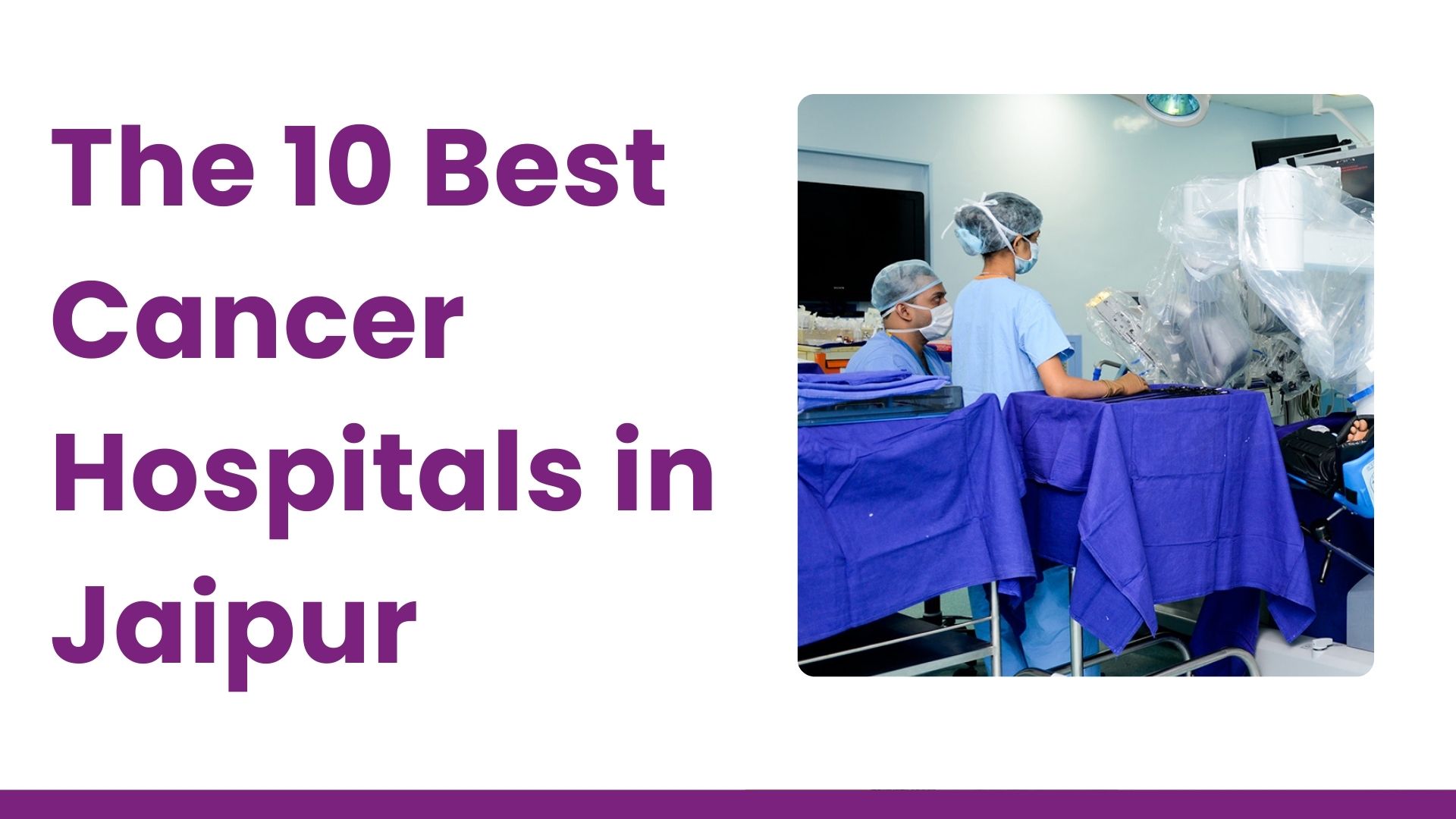 The 10 Best Cancer Hospitals in Jaipur
