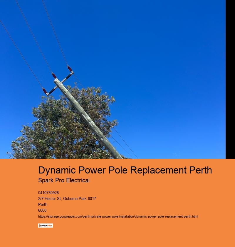 Dynamic Power Pole Replacement Perth