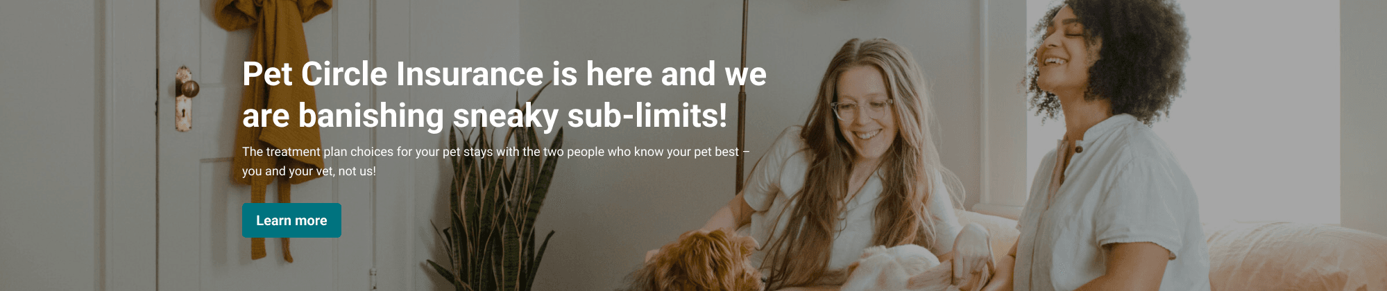 Pet Circle Insurance is here and we are banishing sneaky sub-limits!