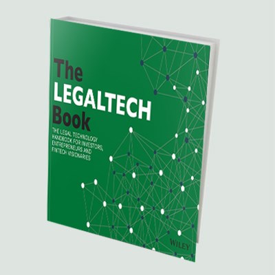 The LegalTech Book: The Legal Technology Handbook for Investors, Entrepreneurs and FinTech Visionaries