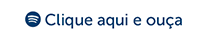Clique aqui e ouça