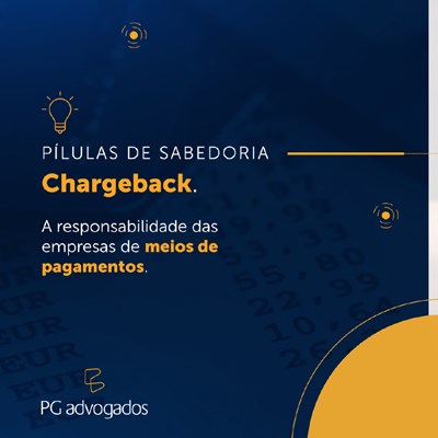 Chargeback e a responsabilidade das empresas de meios de pagamento