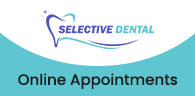 Online Appointments at Selective Dental in San Jose, CA