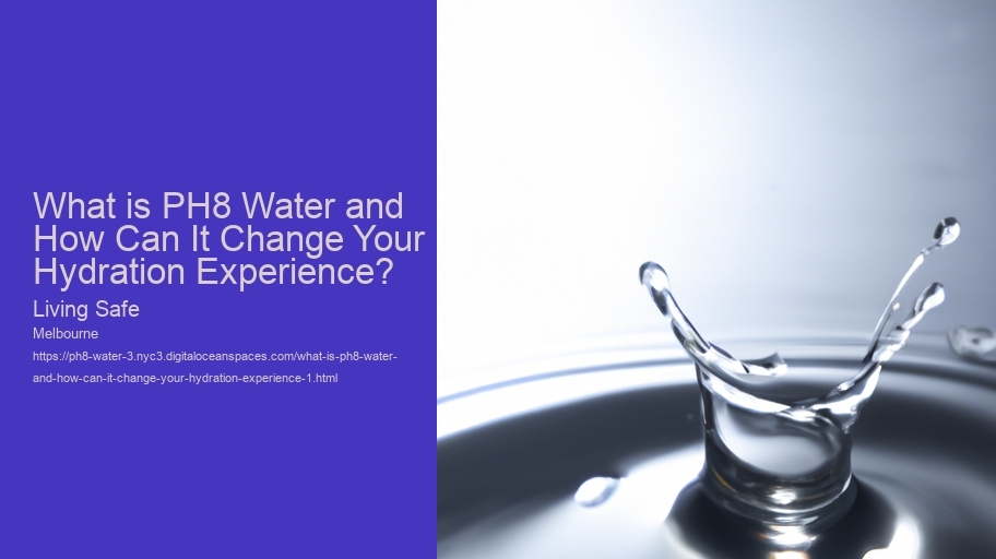 What is PH8 Water and How Can It Change Your Hydration Experience?