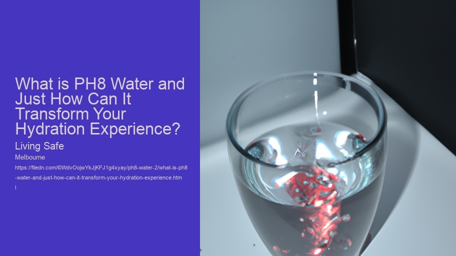 What is PH8 Water and Just How Can It Transform Your Hydration Experience?