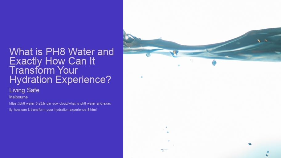 What is PH8 Water and Exactly How Can It Transform Your Hydration Experience?