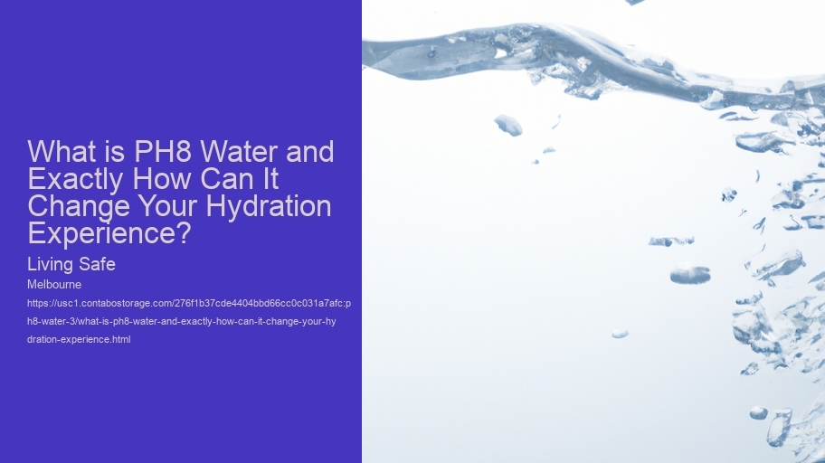 What is PH8 Water and Exactly How Can It Change Your Hydration Experience?