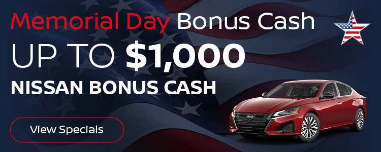 Memorial Day Bonus Cash: Up to $1,000 Nissan Bonus Cash