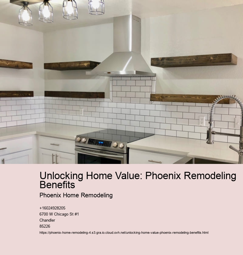 Unlocking Home Value: Phoenix Remodeling Benefits