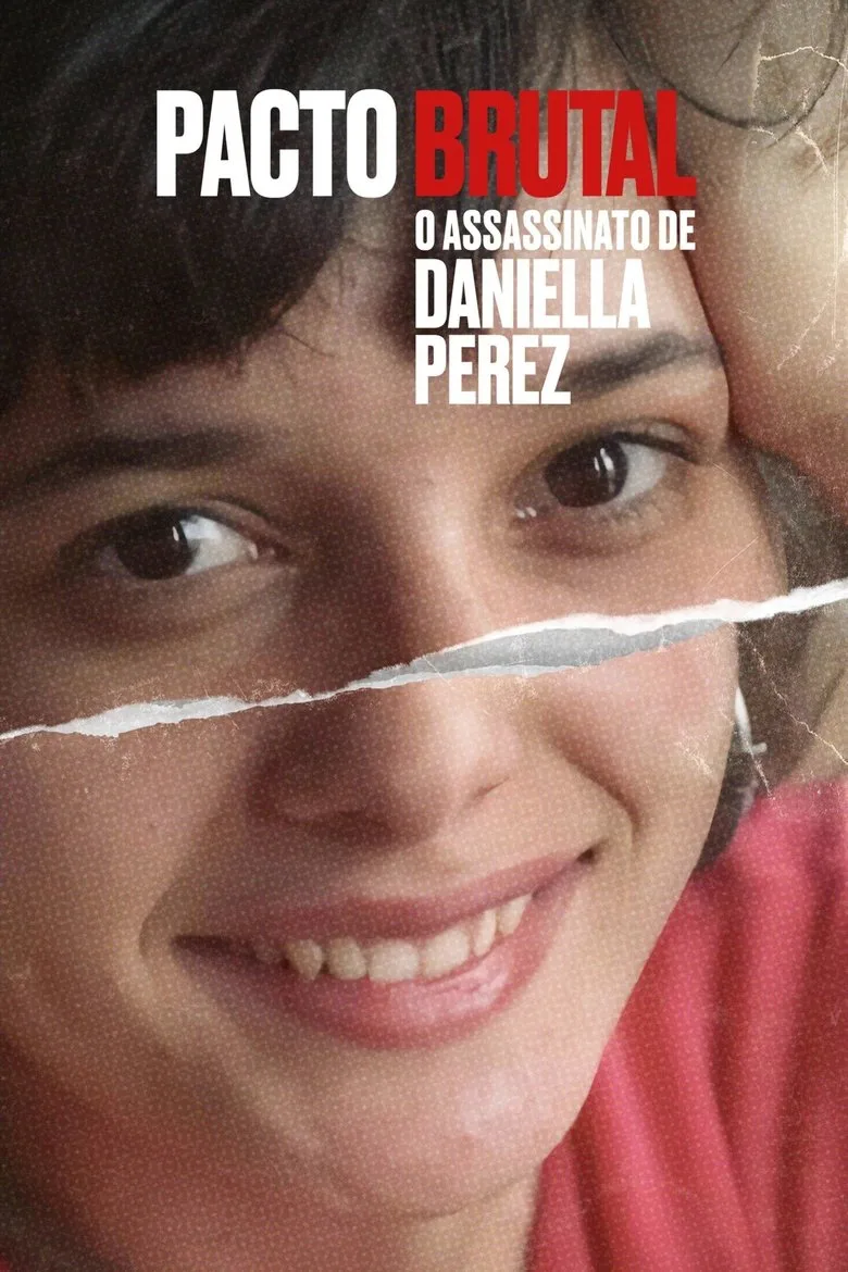 A Brutal Pact The Murder of Daniella Perez