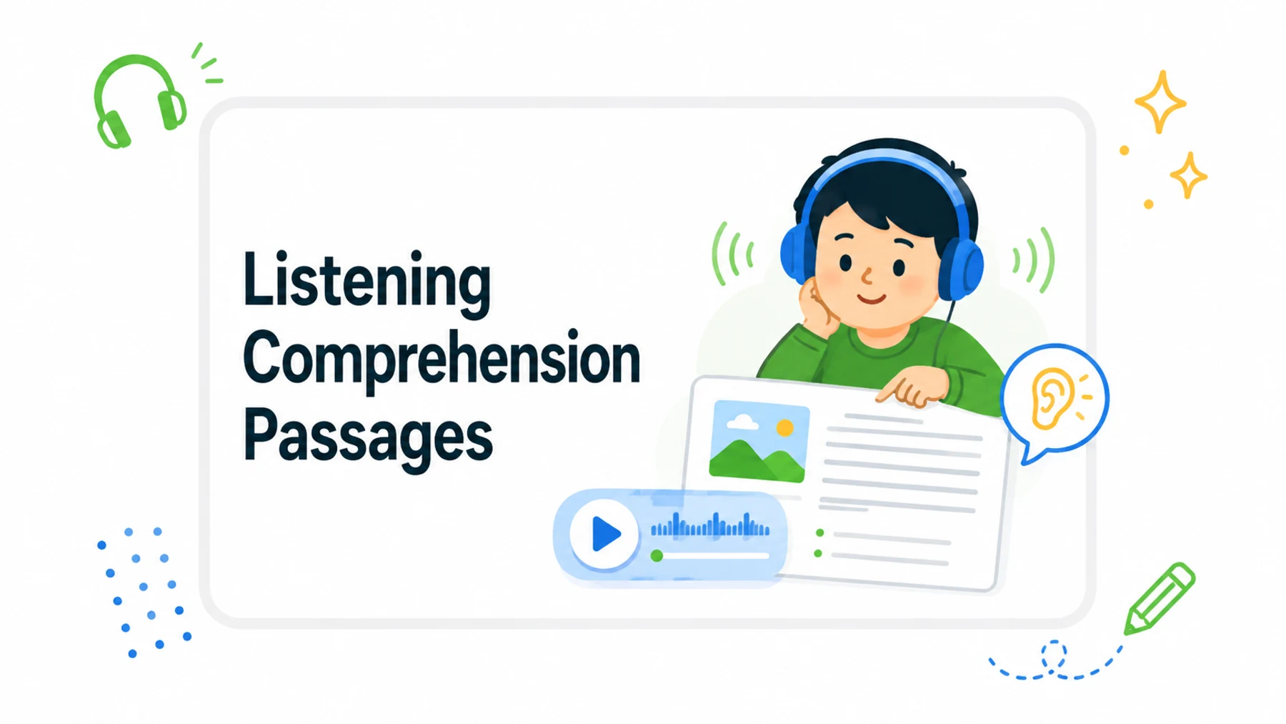 Listening Comprehension Passages: How to Help Students Understand What They Hear