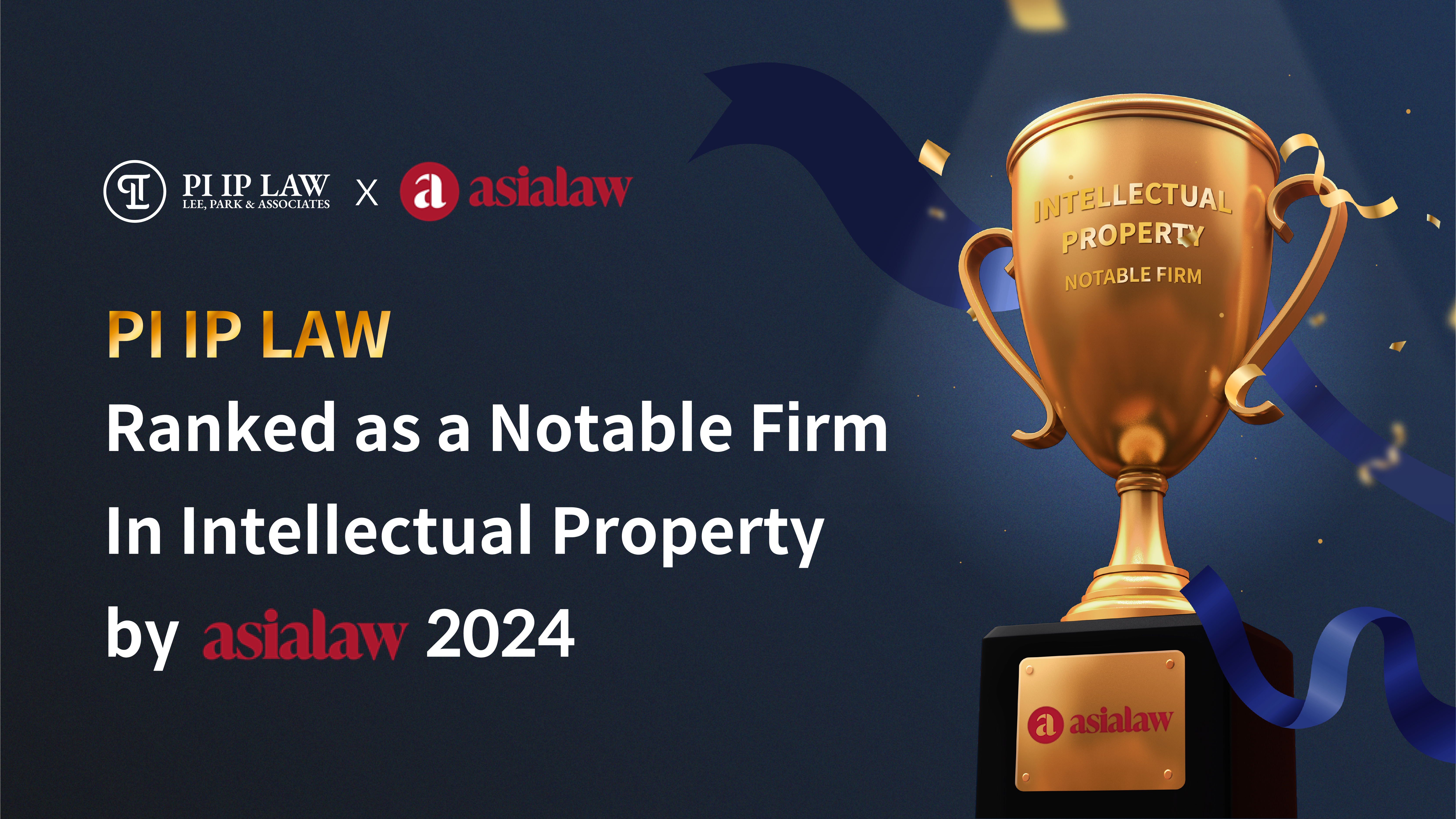 PI IP LAW, Recognized as a Notable Firm in the 2023/2024 Asialaw Rankings