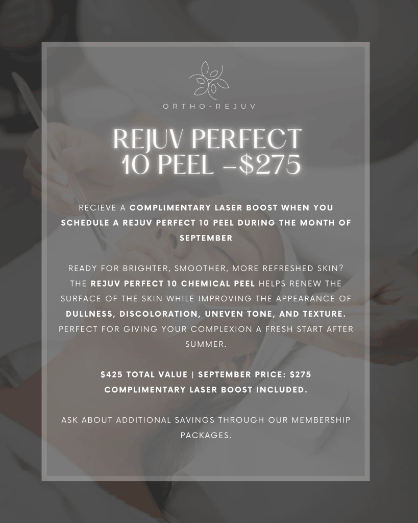 Ortho-Rejuv logo with promotion text: Rejuv Perfect 10 Peel—$275, includes complimentary laser boost when scheduled in September