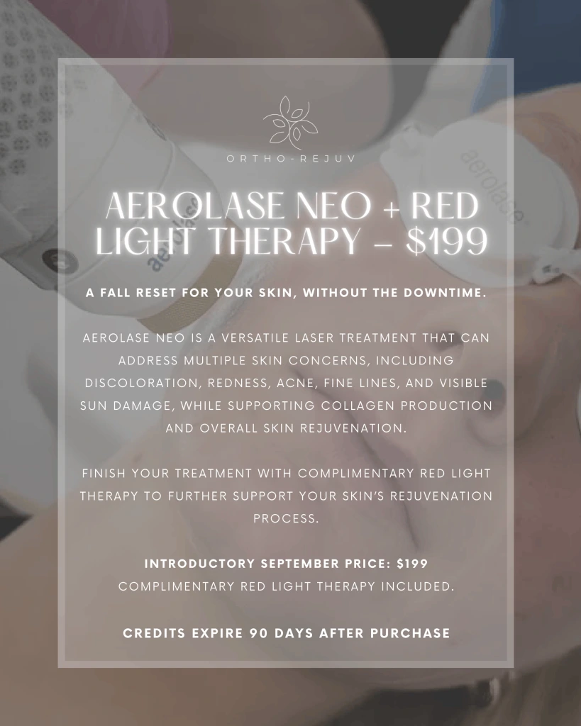 Ortho-Rejuv promotional offer: AeroLase Neo + Red Light Therapy for $199, a fall skin reset treatment